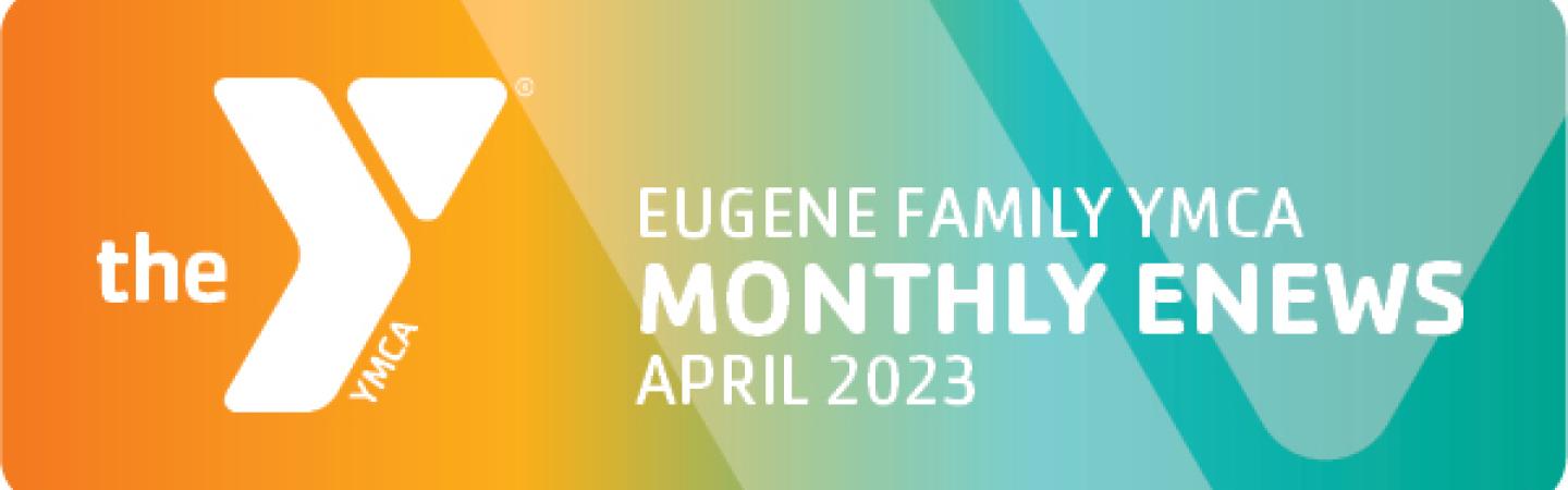 eugene ymca april enews header