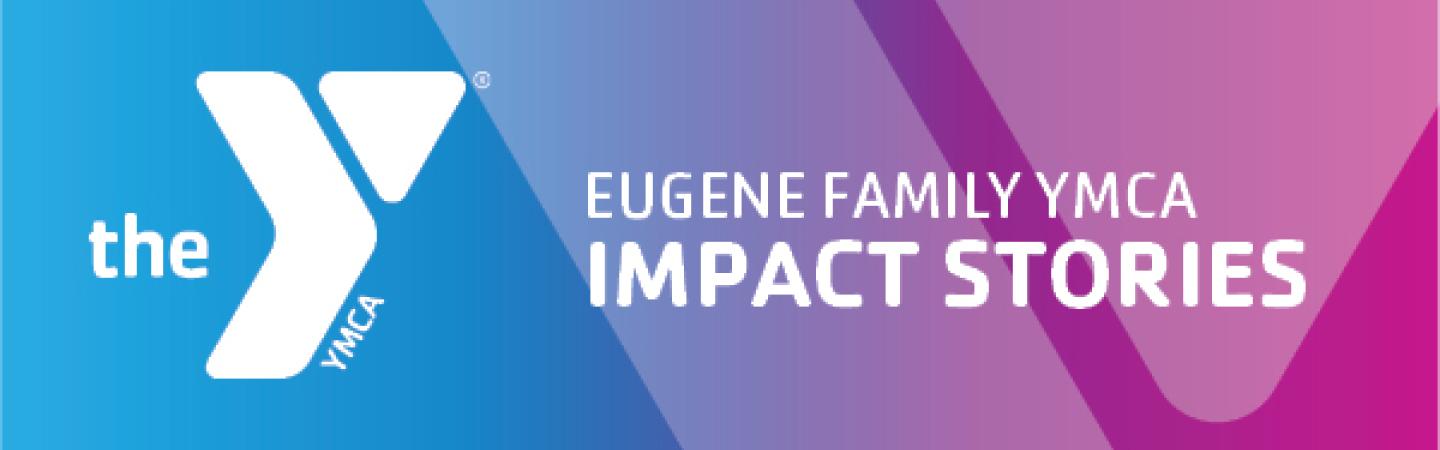 eugene family ymca impact stories