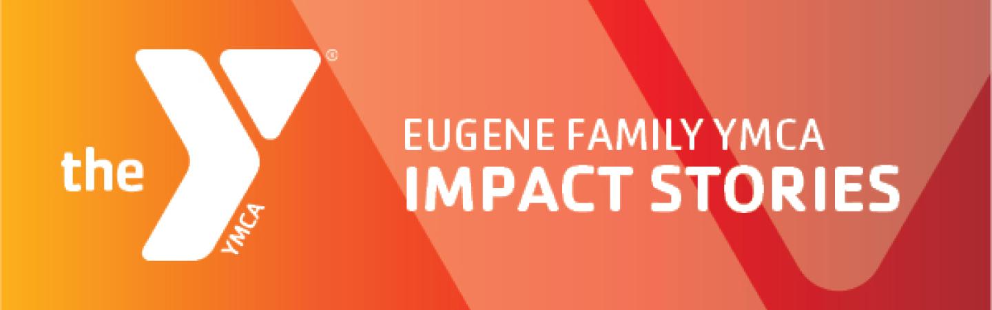 eugene family ymca impact stories